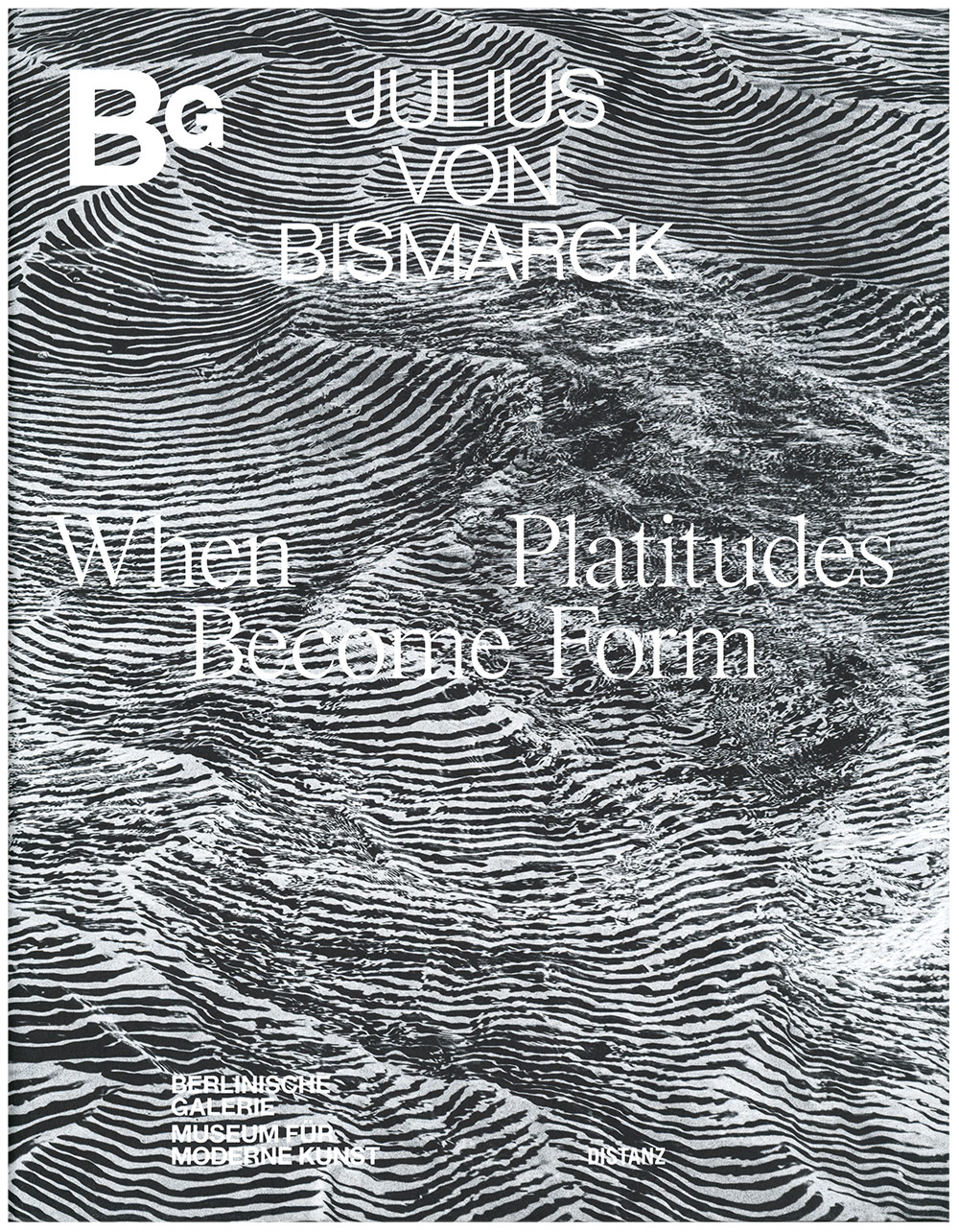 Julius von Bismarck WHEN PLATIDUDES BECOME FORM Berlinische Galerie DISTANZ